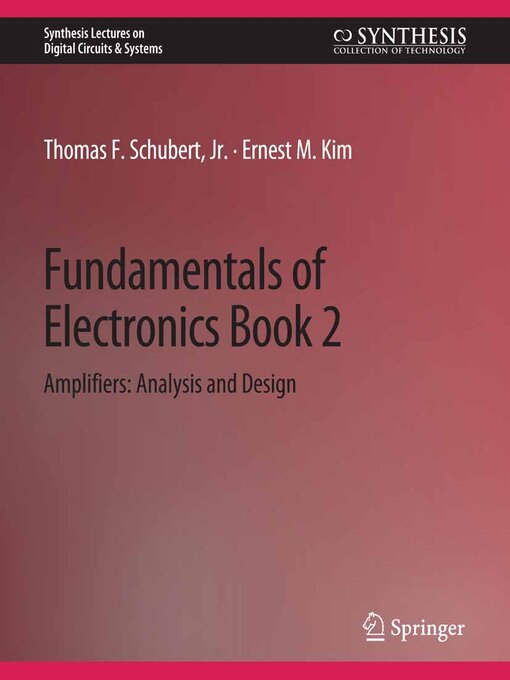 Title details for Fundamentals of Electronics by Thomas F. Schubert - Available